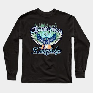 Champion of Knowledge Long Sleeve T-Shirt